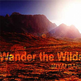 2008.8.23 2ndミニアルバム「Wander the wilds」